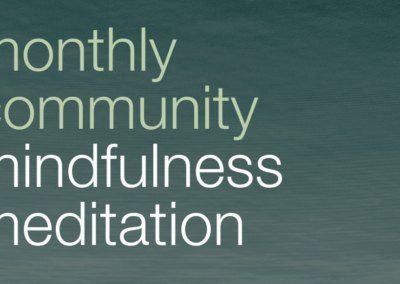 Monthly Community Mindfulness Meditation